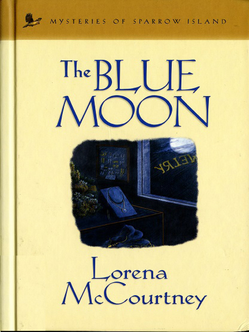 Title details for The Blue Moon by Lorena McCourtney - Available